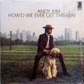 Andy Kim - How'd We Ever Get This Way / Steed - LP Andy Kim - How'd We Ever Get This Way / Steed - LP